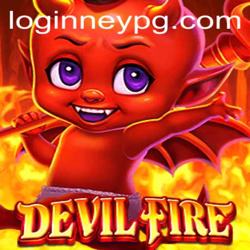 Dive into the Thrilling World of DevilFire: A Complete Guide