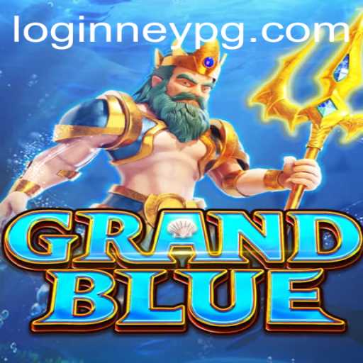 Discover the Enchanting World of GRANDBLUE: A Journey into Adventure and Excitement