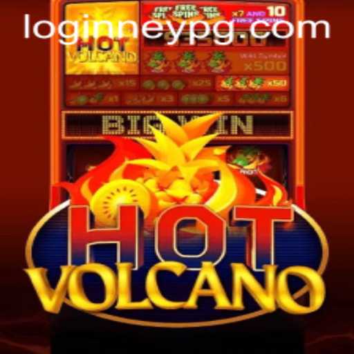 Exploring the Thrills of HotVolcano and Understanding Neypg PH Login