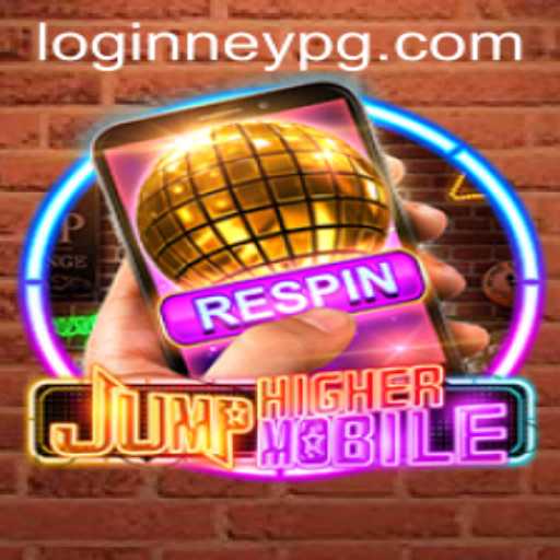 Discover the Excitement of JumpHighermobile with Neypg PH Login